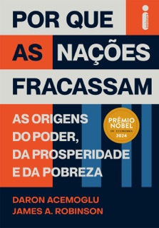 Por que as nações fracassam by Daron Acemoglu & James A. Robinson