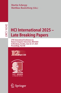 HCI International 2025 – Late Breaking Papers by Martin Schrepp & Matthias Rauterberg