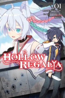 Hollow Regalia, Vol. 1 (manga) by Matsuki Ugatsu, Gakuto Mikumo, Miyuu, Sergio Avila & Viet Phuong Vu Vu