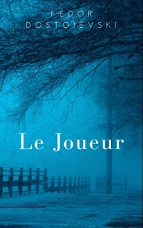 Le Joueur by Fedor Dostoievski