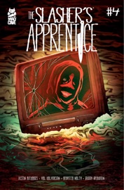 The Slasher's Apprentice #4 - Justin Richards, Val Halvorson & Rebecca Nalty
