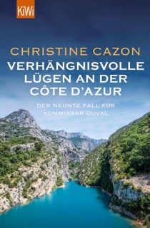 Verhängnisvolle Lügen an der Côte d'Azur by Christine Cazon