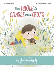 Casterminouche- Une drôle de chasse aux ufs - Alexandra Garibal