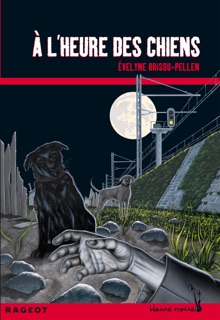 A L'HEURE DES CHIENS by Évelyne Brisou-Pellen
