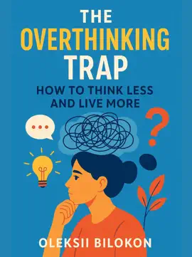 The Overthinking Trap