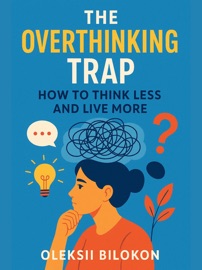 The Overthinking Trap