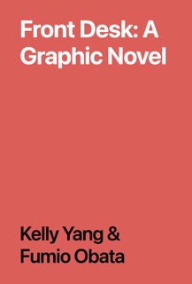 Front Desk: A Graphic Novel by Kelly Yang & Fumio Obata
