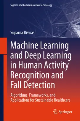 Read: Machine Learning Book and Deep Learning in Human Activity Recognition and Fall Detection