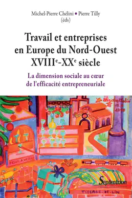 Read: Travail et entreprises en Europe du Nord-ouest (XVIIIe-XXe siècle) Book
