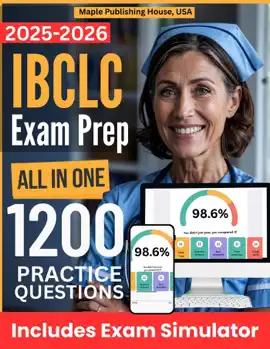 All-in-One IBCLC Exam Prep  Rewiew + Online Exam Simulator  6 Tests & 1200 Questions  IBLCE International Board Certified Lactation Consultant Study Guide