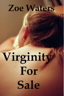 Virginity For Sale by Zoe Waters