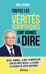 Toutes les vérités scientifiques sont bonnes à dire