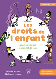 Les droits de l'enfant : 4 histoires pour le respect de tous - Delphine Bertozzi, Céline Claire & Mathieu de Muizon