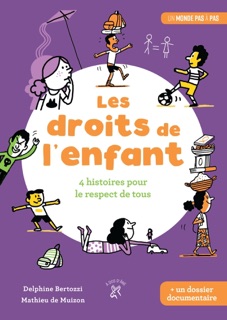 Les droits de l'enfant : 4 histoires pour le respect de tous by Delphine Bertozzi, Céline Claire & Mathieu de Muizon