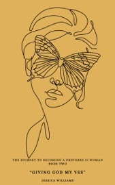 The Journey To Becoming A Proverbs 31 Woman (Book Two)