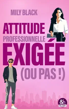 Attitude professionnelle exigée (ou pas)