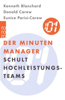 Der Minuten Manager schult Hochleistungs-Teams by Kenneth Blanchard, Donald Carew & Eunice Parisi-Carew