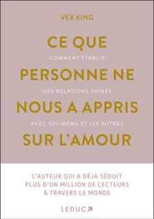 Ce que personne ne nous a appris sur l'amour by Vex King