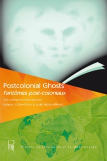 Postcolonial Ghosts by Mélanie Joseph-Vilain & Judith Misrahi-Barak
