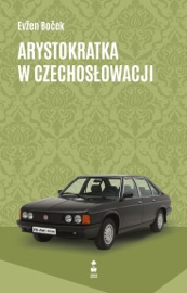 Arystokratka w Czechosłowacji - Evžen Boček & Mirosław Śmigielski