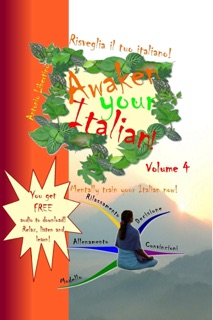 Risveglia il tuo Italiano! Awaken Your Italian! - Volume 4 by Antonio Libertino