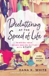 Decluttering at the Speed of Life