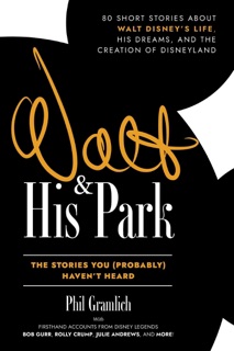 Walt and His Park by Phil Gramlich