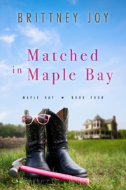 Matched in Maple Bay - Brittney Joy