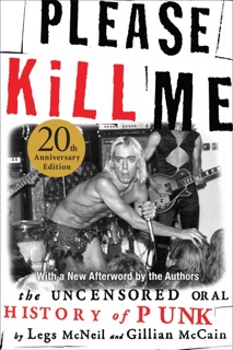 Please Kill Me by Legs McNeil & Gillian McCain