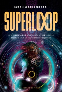 SuperLoop (Second Edition) by Susan Leger Ferraro & Raj Sisodia