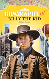 Biography of Billy The Kid