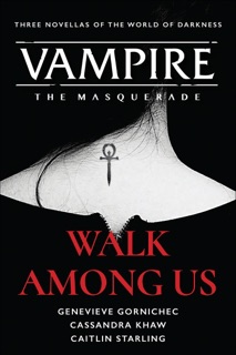 Walk Among Us by Genevieve Gornichec, Cassandra Khaw & Caitlin Starling