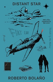 Distant Star by Roberto Bolaño & Chris Andrews