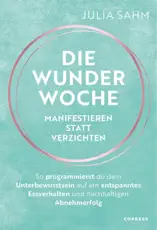 Die Wunderwoche: Manifestieren statt verzichten