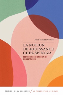La notion de jouissance chez Spinoza by Juan Vicente Cortés