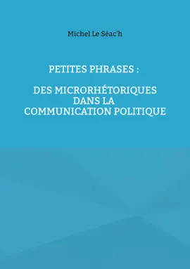 Read: Book Petites phrases : des microrhétoriques dans la communication politique