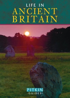 Life in Ancient Britain by Brian Williams