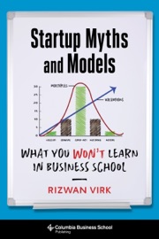 Startup Myths and Models - Rizwan Virk