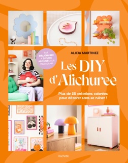Les DIY d'Alichuree by Alicia Martinez