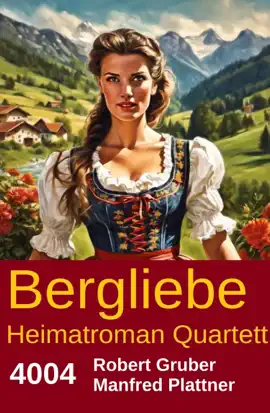 Read: Bergliebe Heimatroman Quartett Book 4004