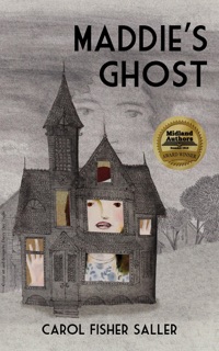 Maddie's Ghost by Carol Fisher Saller