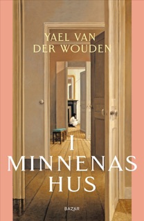 I minnenas hus by Yael van der Wouden