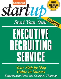 Start Your Own Executive Recruiting Service by Entrepreneur Press