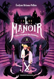 Le manoir saison 1, Tome 02 - Évelyne Brisou-Pellen & Gabrielle Berger