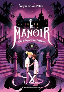 Le manoir saison 1, Tome 02 by Évelyne Brisou-Pellen & Gabrielle Berger