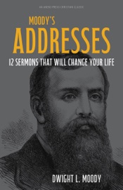 Moody's Addresses - Dwight L. Moody
