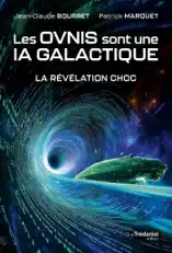 Les OVNIS sont une IA galactique - La révélation choc