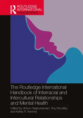 Read: The Routledge International Book Handbook of Interracial and Intercultural Relationships and Mental Health