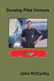 Gunship Pilot Vietnam - John McCarthy