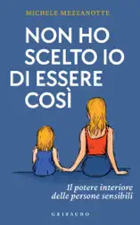 Non ho scelto io di essere così